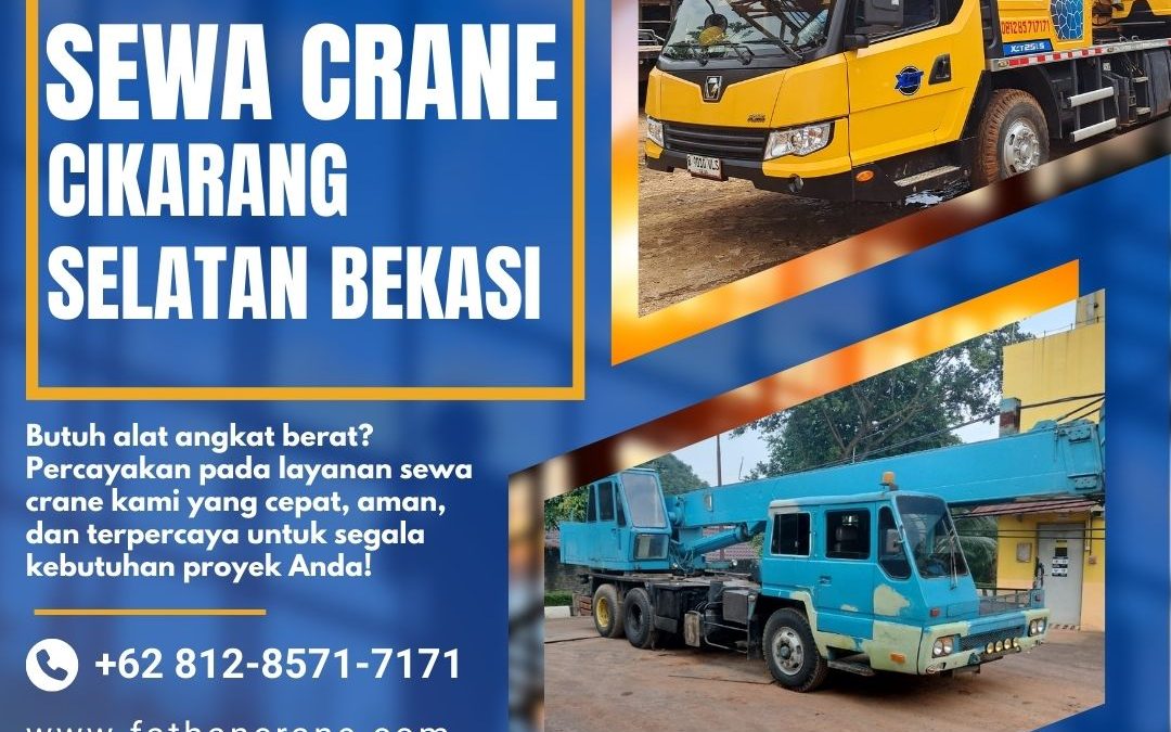 Sewa Crane Cikarang Selatan Bekasi