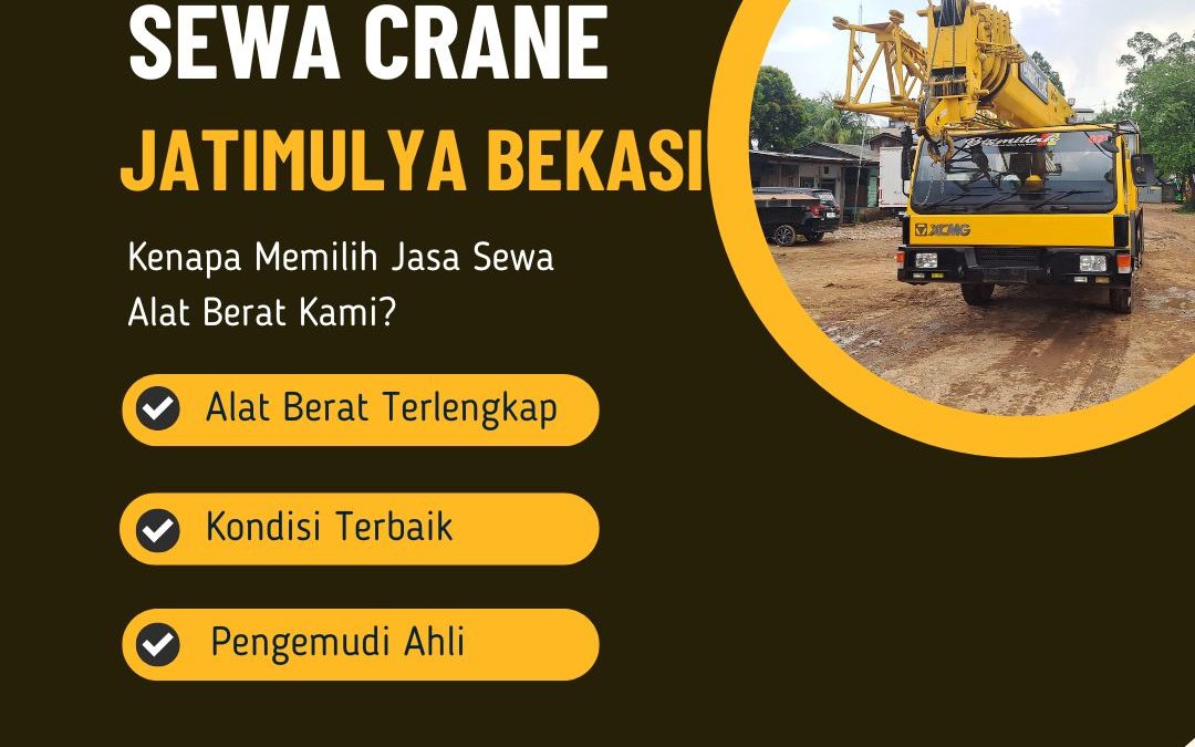 Sewa Crane Jatimulya Bekasi