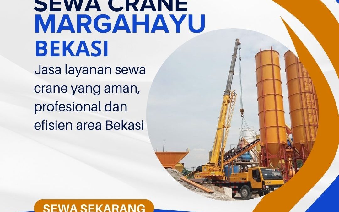 Sewa Crane Margahayu Bekasi