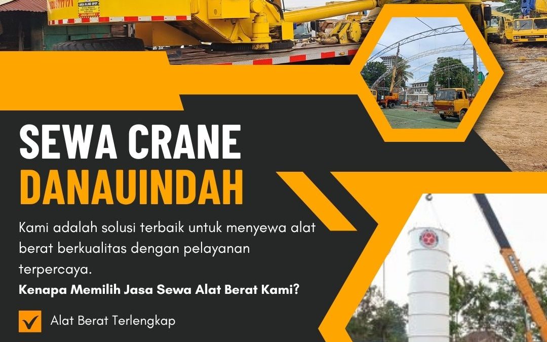 Sewa Crane Danauindah Bekasi
