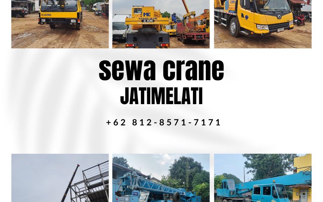 Sewa Crane Jatimelati Bekasi