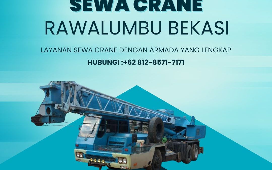 Sewa Crane Rawalumbu Bekasi