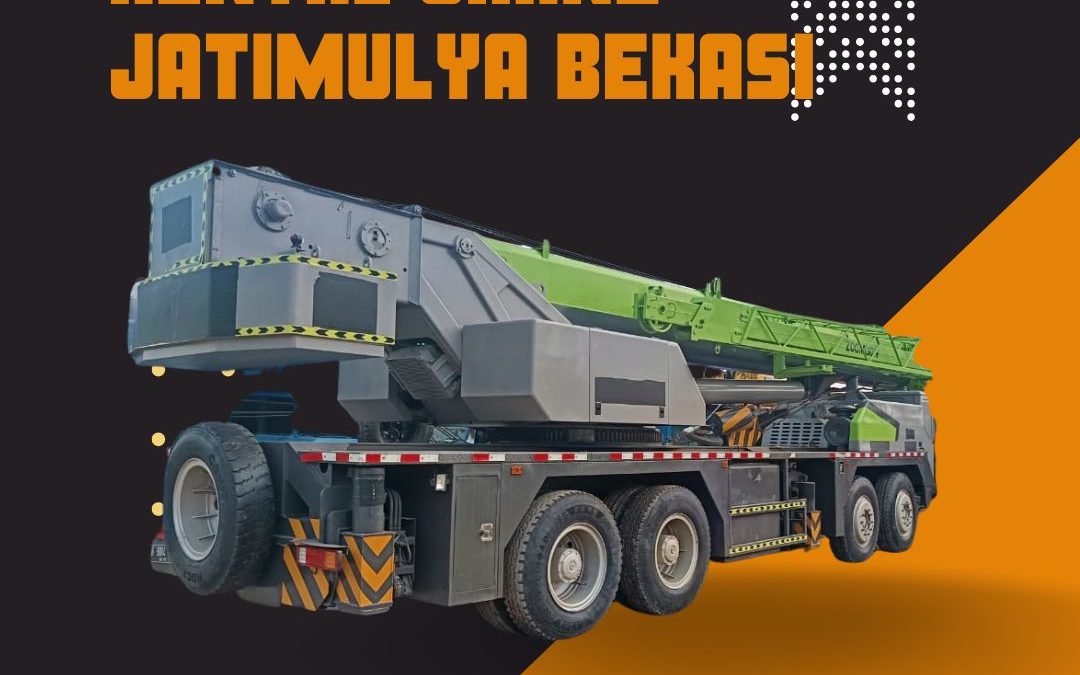 Rental Crane Jatimulya Bekasi