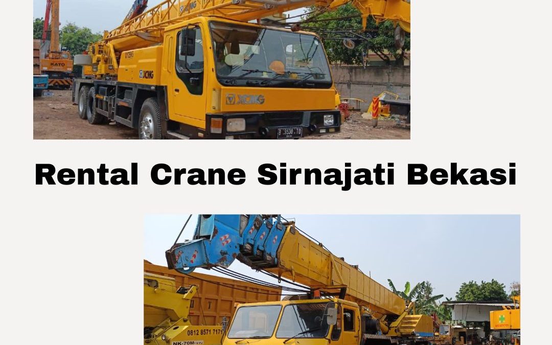 Rental Crane Sirnajati Bekasi